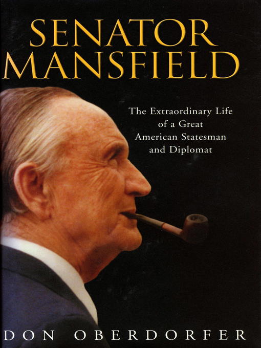 Title details for Senator Mansfield by Don Oberdorfer - Available